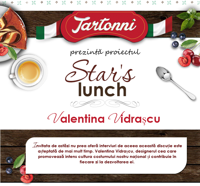 Star's lunch: Valentina Vidrașcu
