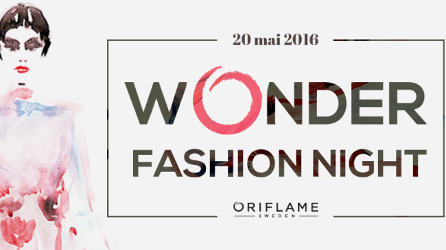 Wonder Fashion Night by Oriflame – creat pentru adevărate fashoniste